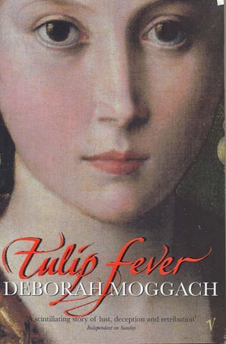 Tulip Fever,Deborah Moggach