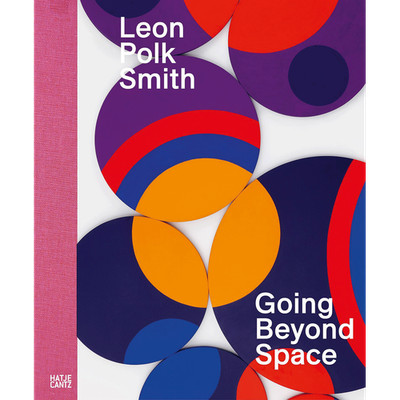 Leon Polk Smith: Going Beyond Space (Zeitgenössische Kunst) Harald Pridgar