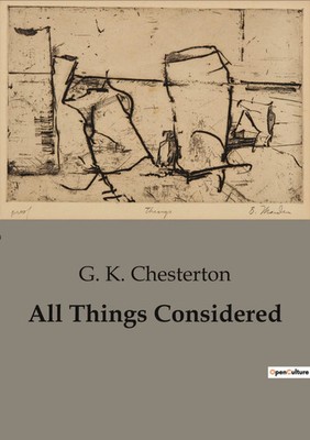 All Things Considered Explorations in Everyday Absurdities and Human Nature Buch