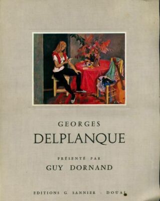 Georges Delplanque. Maler der Tra... - Guy Dornand - V324158