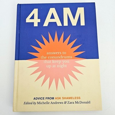 4AM Answers Ask Shameless Hardcover Self Help Lifestyle Advice Book Free Postage