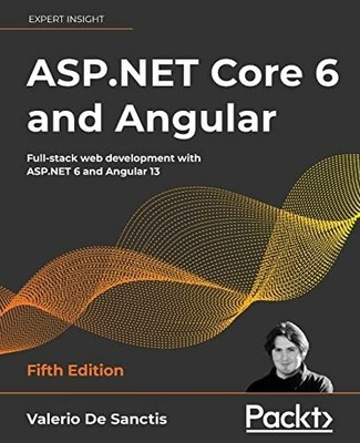 ASP.NET Core 6 and Angular: Full-stack web development Buch Packt Publishing