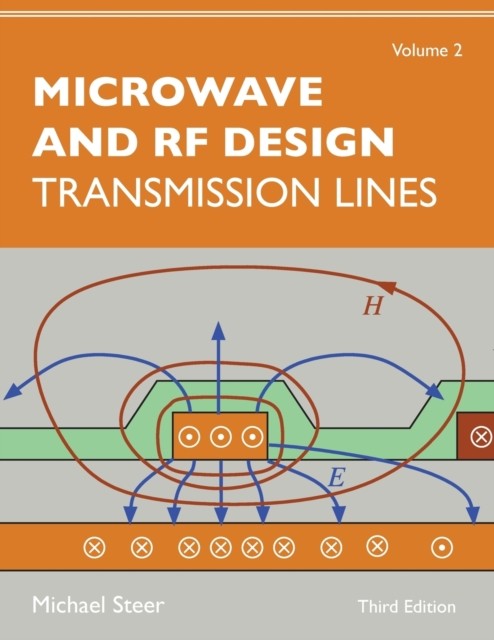 Microwave and RF Design, Volume 2 – Transmission Lines Steer Paperback