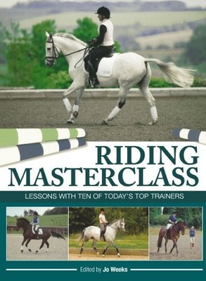 Riding Masterclass,Jo Weeks- 9780715329160
