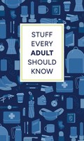 Stuff Every Adult Should Know ~ Alyssa Favreau ~ 9781683694793
