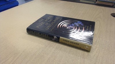 The Five Ages of the Universe: Inside the Physics of Eternity