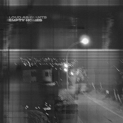 LOUD AS GIANTS - EMPTY HOMES - CD - G4z