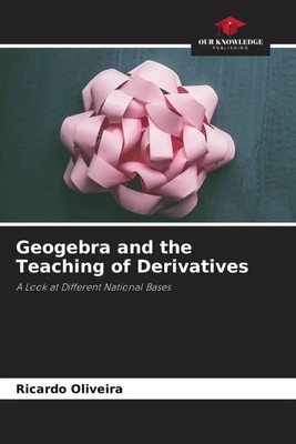 Ricardo Oliveira | Geogebra and the Teaching of Derivatives | Taschenbuch (2023)