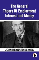 The General Theory Of Employment Interest And Money The Keynesian Revolution