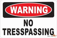 Warning Sign -NO TRESPASSING Aluminum 8 x 12 Metal Novelty