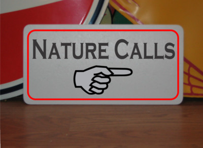 Nature Calls w/ arrow Metal Sign