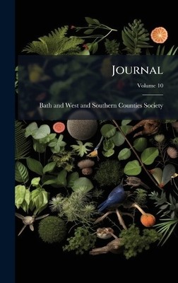 Bath and West and Southern Counties S Journal (Gebundene Ausgabe)