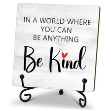 Inspirational Wooden Sign - - That Desk Decor Sign With Stand, Home Be Kind