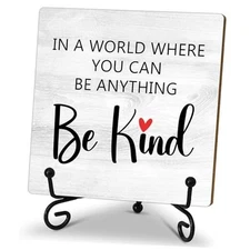 Inspirational Wooden Sign - - That Desk Decor Sign With Stand, Home Be Kind