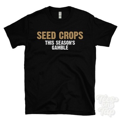 SAMENFRÜCHTE DIESER SAISON GAMBLE T-SHIRT Ackerbauer | Getreidebauer