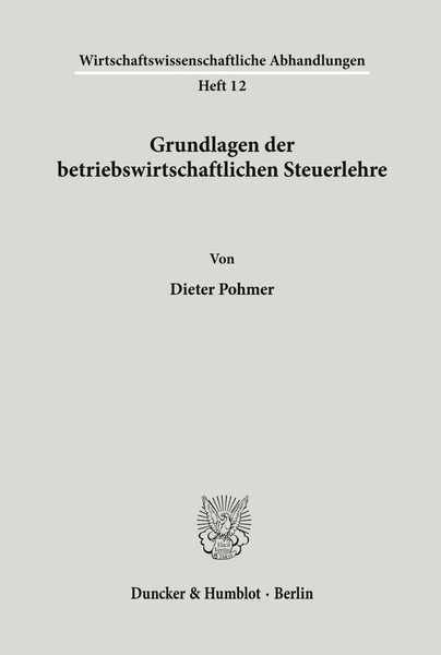 Grundlagen Der Betriebswirtschaftlichen Steuerlehre. Dieter Pohmer Taschenbuch-image