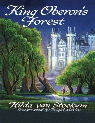 KING OBERON'S FOREST By Hilda Vanstockum **BRAND NEW**