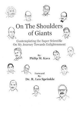 On The Shoulders of Giants: Contemplating The Super Scientific On My Journey Tow