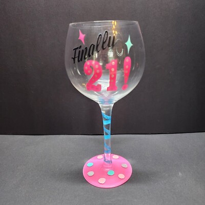 Finally 21 Birthday Wine Glass Hand Painted 15 oz Decorative 8.5'' Tall