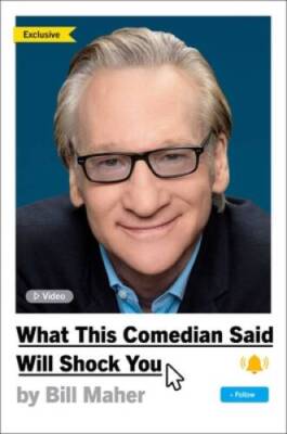 What This Comedian Said Will Shock You - Hardcover By Maher, Bill - GOOD