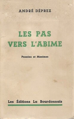 [LITTERATURE FRANCAISE/PENSEES/MAXIMES] DEPREZ André / LES PAS VERS L'ABIME - Photo 1/4