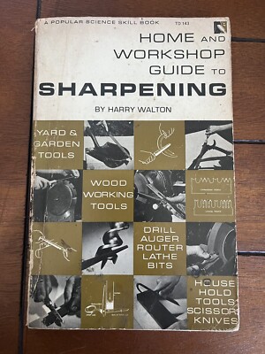 Home & Workshop Guide To Sharpening By Harry Walton