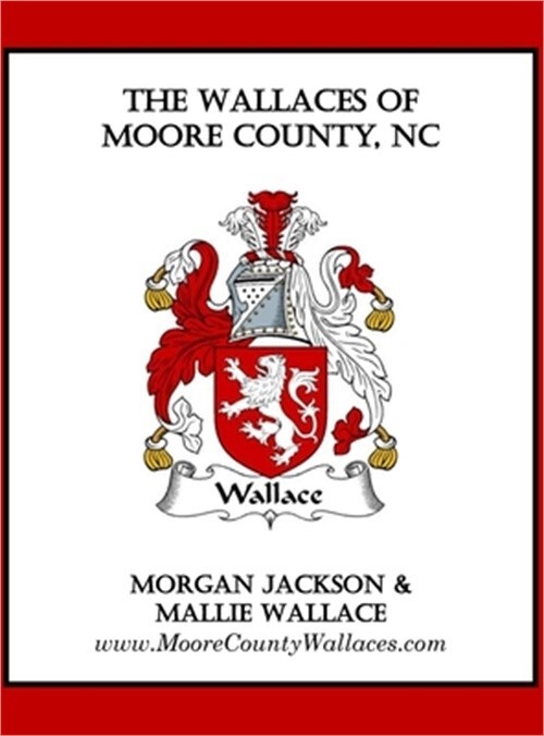 The Wallaces of Moore County North Carolina Hardcover Book
