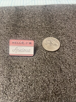 NEW 'Hello I'm Anxious' Enamel Lapel Pin Rectangle. Pink/White/Black. NICE! LOOK