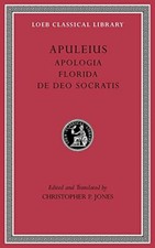 Apologia. Florida. de Deo Socratis (Loeb Classical Library), Apuleius, Jones..