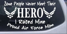 Never Meet Their Hero Air Force Mom Car or Truck Window Decal Sticker 8X4.5