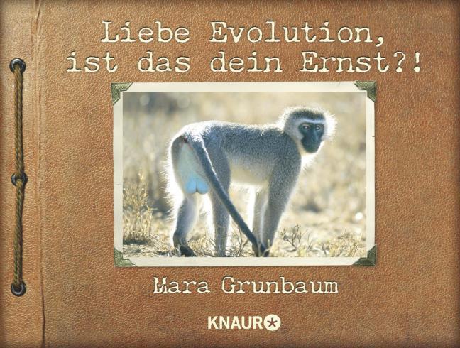 Liebe Evolution, Ist Das Dein Ernst? Mara Grunbaum