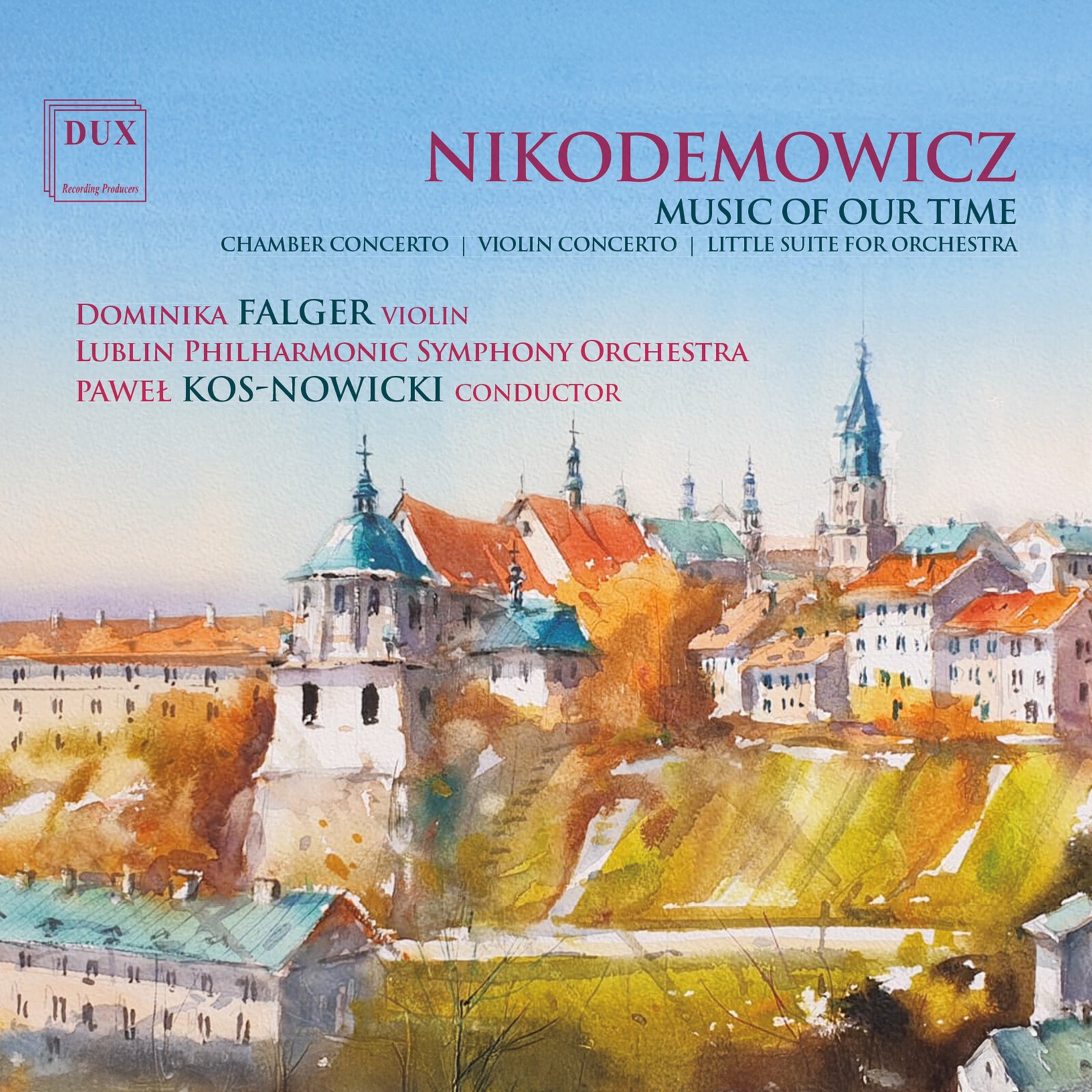 DUX2099 Dominika Falger, Lublin Philharmonic Symphony Orchestra, Pawel Kos