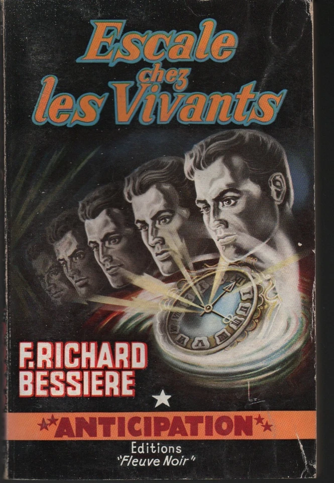 Escale chez les vivants F. Richard Bessière Fleuve noir anticipation 166 EO 1960 - Photo 1/1