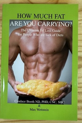 **HOW MUCH FAT ARE YOU CARRYING** *Autographed* Candace Booth & Max Wettstein