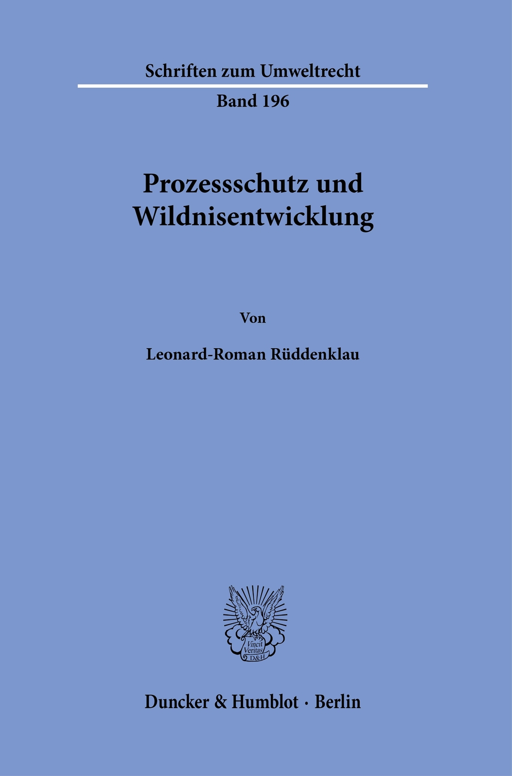 Prozessschutz Und Wildnisentwicklung | Rüddenklau, Leonard-roman