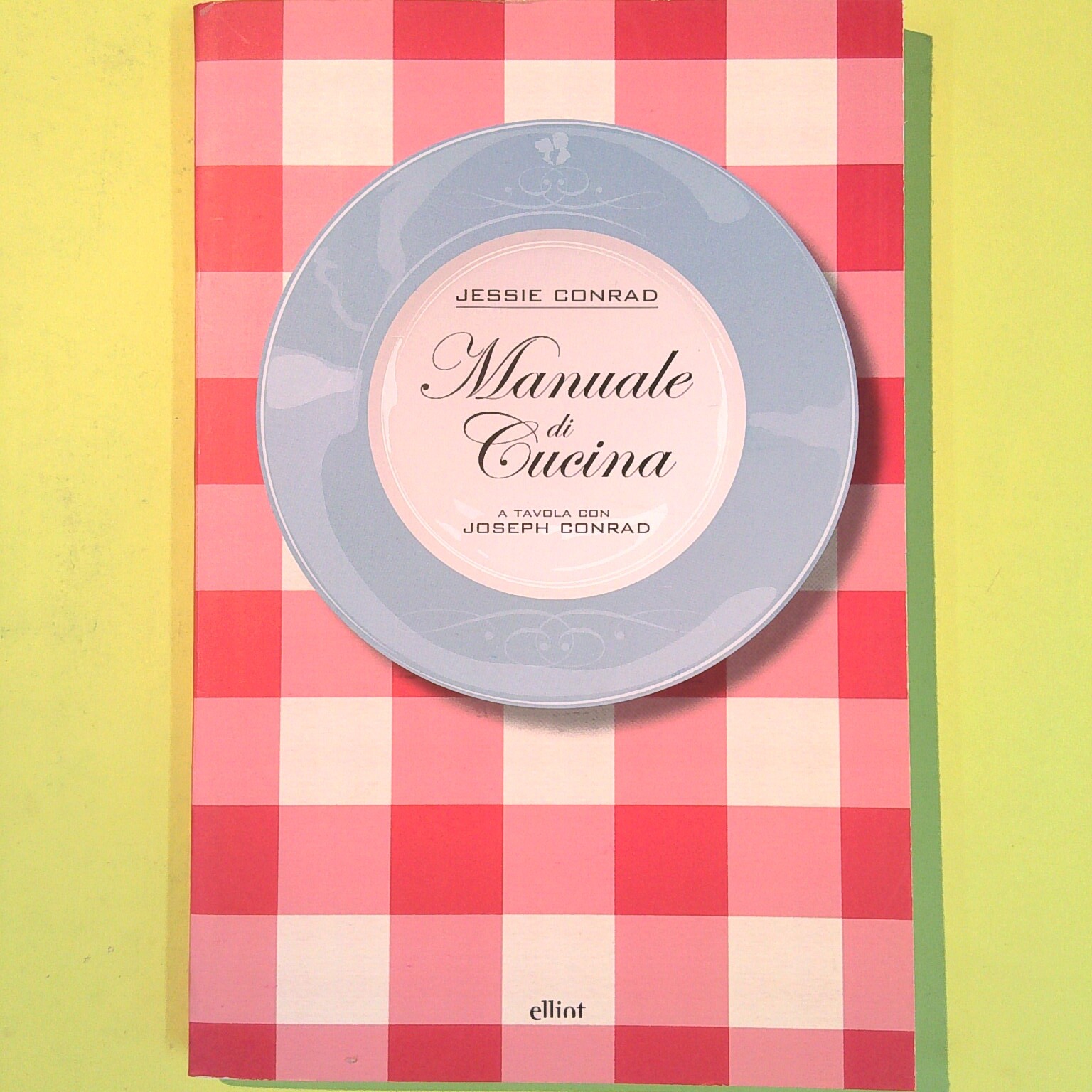 MANUALE DI CUCINA CONRAD ELLIOT