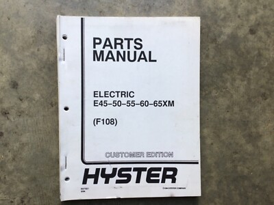 HYSTER ELECTRIC E45XM E50XM E55XM E60XM E65XM F108 PARTS MANUAL