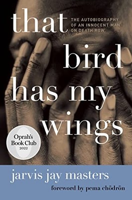 That Bird Has My Wings: The Autobiography of an Innocent Man on