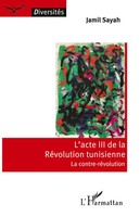 Jamil Sayah | L'acte III De La RéVolution Tunisienne | Taschenbuch | FranzöSisch