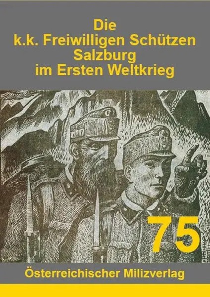 Die K.K. Freiwilligen SchüTzen Salzburg Im Ersten Weltkrieg | Deutsch | Buch-image