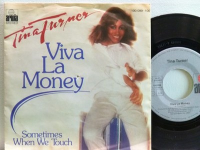 Tina Turner -Viva La Money /Sometimes When We Touch  D-1978 Ariola 100 099  cut.