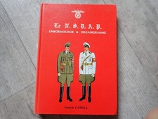 Livre : LE NSDAP. Uniformologie & Organigramme. Françis CATELLA. 