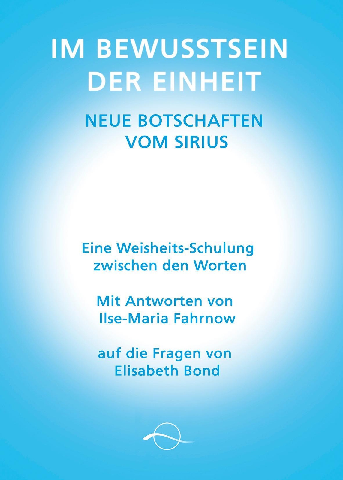 Thumbnail - Bewusstsein Der Einheit - Neue Botschaften Vom Sirius Fahrnow (u. A.)