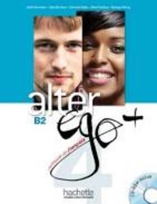 Alter Ego +: Livre de l'eleve + CD-ROM B2 by Annie Berthet (French) Hardcover Bo