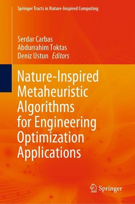 Serdar Carbas (u. a.) | Nature-Inspired Metaheuristic Algorithms for...