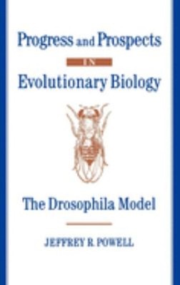 Progress and Prospects in Evolutionary Biology : The Drosophila M