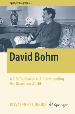 David Bohm A Life Dedicated to Understanding the Quantum World Junior Buch xi