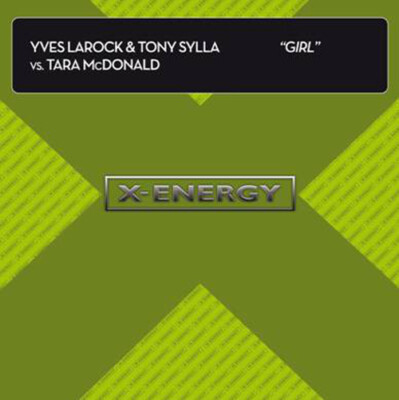 Yves Larock & Tony Sylla VS Tara McDonald    Girl