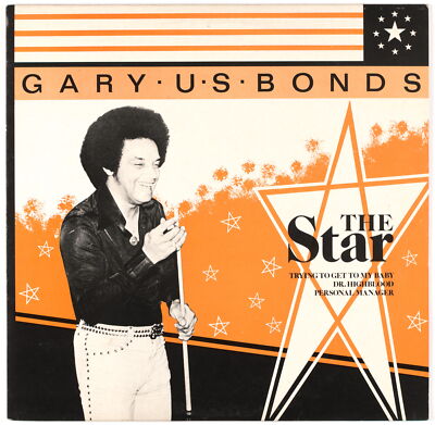 GARY U.S. BONDS - The Star - 1981 UK 10'' / 25cm 45 Touren