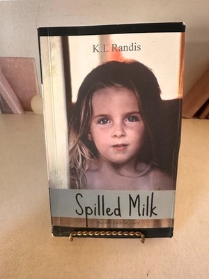 Spilled Milk : Based on a True Story by K. L. Randis 2013 Trade Paperback